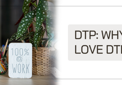 Why we love DTP work in our company?